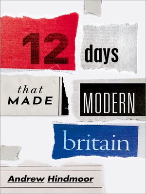 cover image of Twelve Days that Made Modern Britain